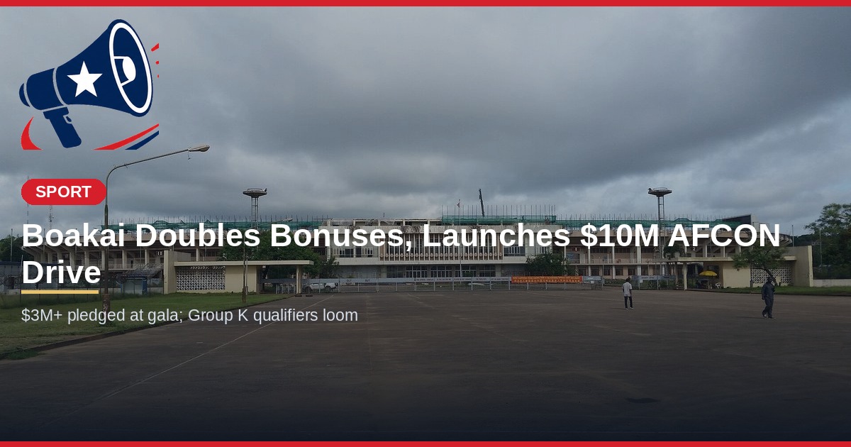 Boakai Doubles Player Bonuses, Launches $10 Million Nationwide AFCON Fundraising Drive