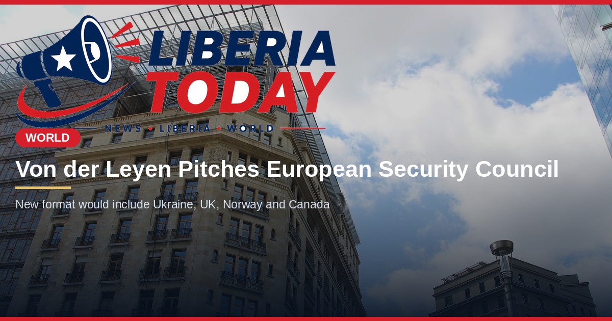 Von der Leyen Pitches New "European Security Council" Including Ukraine, UK, Norway and Canada